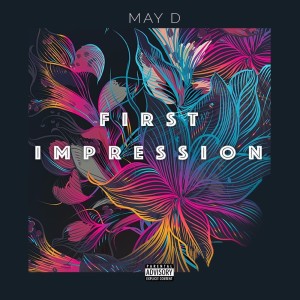 ดาวน์โหลดและฟังเพลง First Impression (Explicit) พร้อมเนื้อเพลงจาก May D