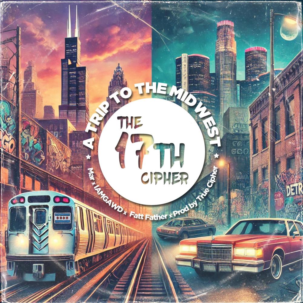 A Trip to the Midwest (feat. Mar, IAMGAWD, Fatt Father & True Cipher) (Explicit)