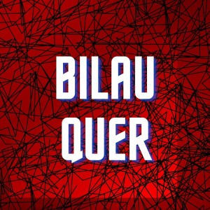 Listen to Bilau Quer (Explicit) song with lyrics from MC Wiu