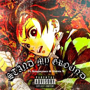 ดาวน์โหลดและฟังเพลง Stand My Ground (feat. Kingmenace & Sinista M) (Explicit) พร้อมเนื้อเพลงจาก P-EZY