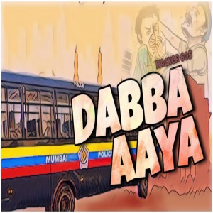 Listen to Dabba Aaya song with lyrics from Sahil Hacker