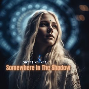 Album Somewhere In The Shadow oleh Sweet Velvet