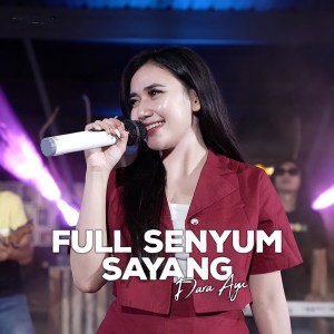 Listen to Full Senyum Sayang song with lyrics from Dara Ayu