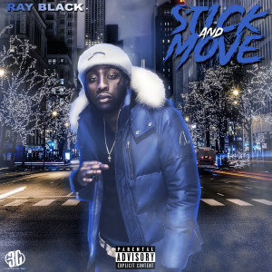 Ray Black的专辑Stick and Move (Explicit)