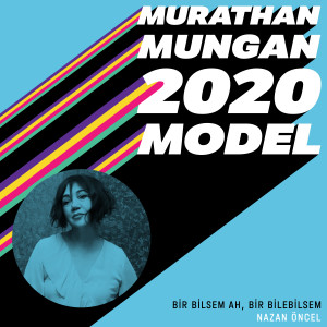 Nazan Öncel的專輯Bir Bilsem Ah, Bir Bilebilsem (2020 Model: Murathan Mungan)