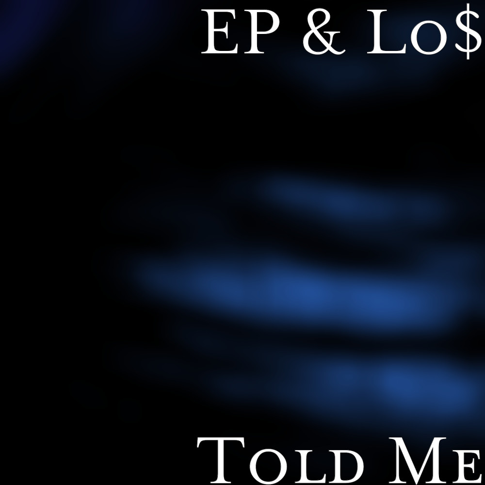 Told Me (Explicit)