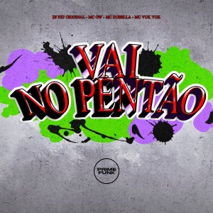 收聽DJ Px7 Original的Vai No Pentão (Explicit)歌詞歌曲