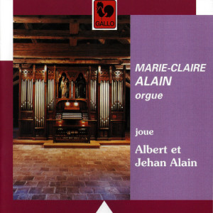 Albert & Jehan Alain: Alain Organ