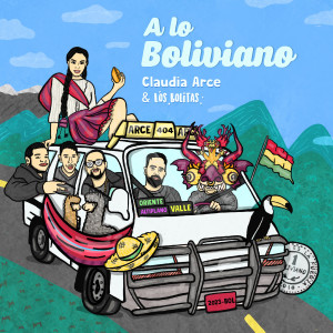 ดาวน์โหลดและฟังเพลง A Lo Boliviano พร้อมเนื้อเพลงจาก Claudia Arce