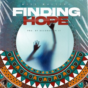 ดาวน์โหลดและฟังเพลง Finding Hope พร้อมเนื้อเพลงจาก Miss Walters