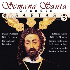 Album Semana Santa, Grandes Saetas, Vol. 5 from 