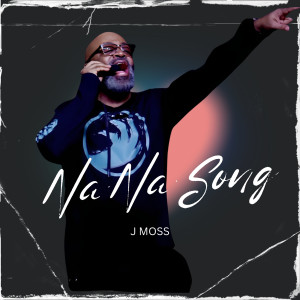 Listen to Na Na Song (Live) song with lyrics from J Moss