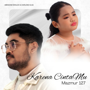 Album Karena CintaMu (Mzm 127) from Abraham Ewaldo