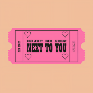 อัลบัม Next To You ศิลปิน Loud Luxury