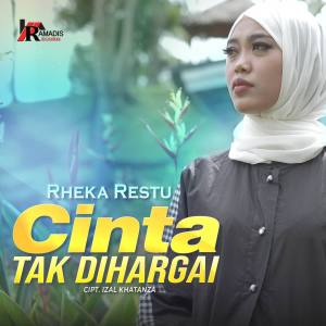 Listen to Cinta Tak Dihargai song with lyrics from Rheka Restu