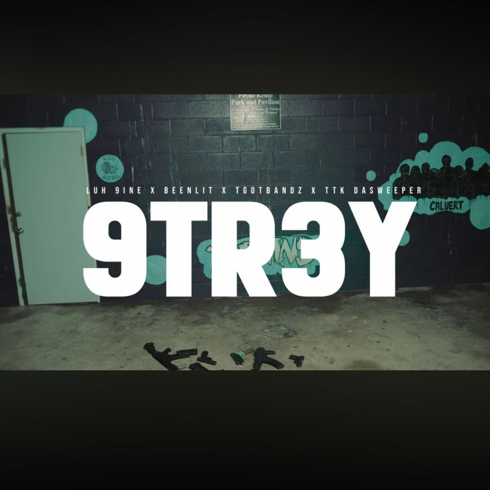 9Tr3y (feat. Luh9ine, Tgotbandz & TTK DASWEEPER) (Explicit)