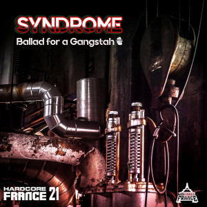Dengarkan Hardcore France 21 - Ballad for a gangstah (Explicit) lagu dari DJ Syndrome dengan lirik