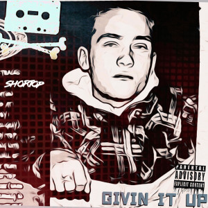Album Givin It Up (Explicit) oleh Shortop