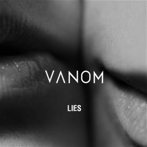ดาวน์โหลดและฟังเพลง Lies พร้อมเนื้อเพลงจาก Vanom