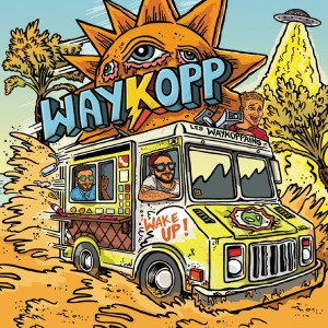 ดาวน์โหลดและฟังเพลง Wake Up! พร้อมเนื้อเพลงจาก Waykopp