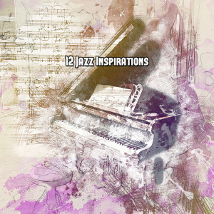 Album 12 Jazz Inspirations oleh Lounge Cafe