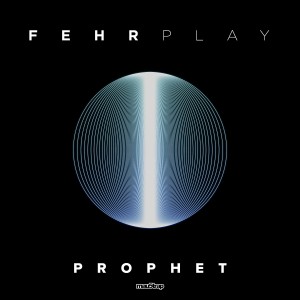 Fehrplay的專輯Prophet
