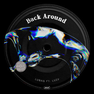 ดาวน์โหลดและฟังเพลง Back Around พร้อมเนื้อเพลงจาก Lunas