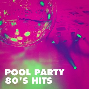 Album Pool Party 80's Hits from The 80's Allstars