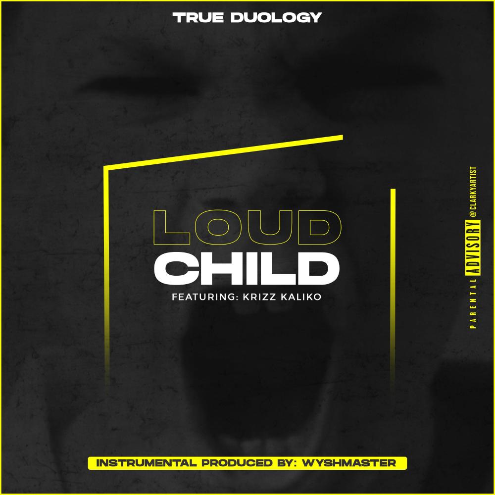 Loud Child (feat. Krizz Kaliko) (Explicit)