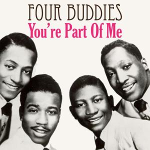 Four Buddies的專輯You're Part of Me