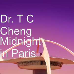 ดาวน์โหลดและฟังเพลง Midnight in Paris พร้อมเนื้อเพลงจาก Dr. T C Cheng