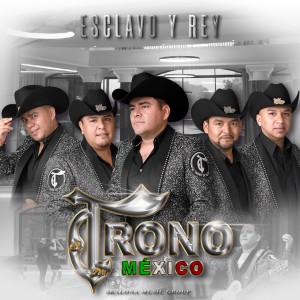 El Trono de Mexico的專輯Esclavo y Rey