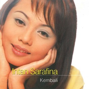 อัลบัม Kembali ศิลปิน Intan Sarafina