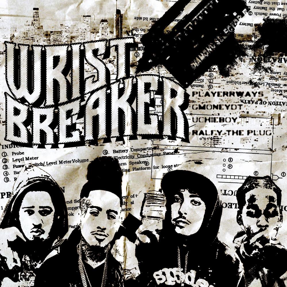 Wrist Breaker (feat. UchieBoy & Ralfy The Plug) (Explicit)