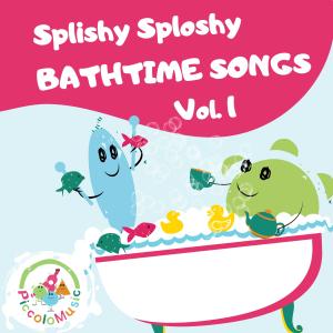 Splishy sploshy bathtime songs for babies, toddlers and children Vol 1 | Fun songs for children and parents from Piccolo dari Piccolo Music