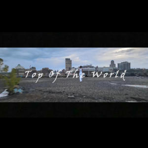 อัลบัม Top Of The World (Explicit) ศิลปิน 'Zay