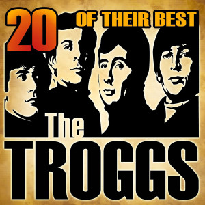 อัลบัม 20 Of Their Best ศิลปิน The Troggs