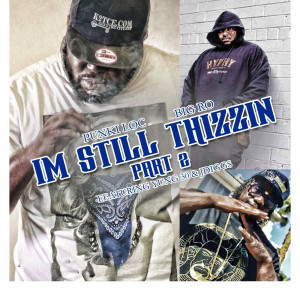 Dengarkan lagu Im Still Thizzin, Part 2 nyanyian Big Ro dengan lirik