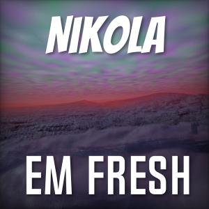 Em Fresh的專輯Nikola