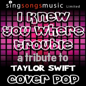 收聽Cover Pop的I Knew You Were Trouble (Originally Performed By Taylor Swift) [Karaoke Audio Version] (Karaoke Audio Version)歌詞歌曲