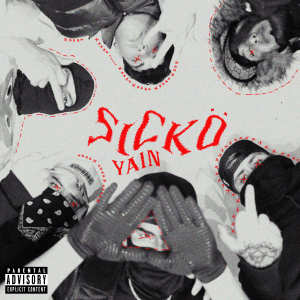 Yain的專輯Sickö (Explicit)