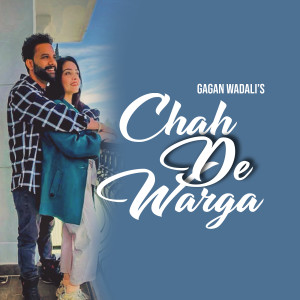 Gagan Wadali的专辑Chah De Warga