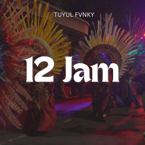 Album 12 Jam from Tuyul Fvnky