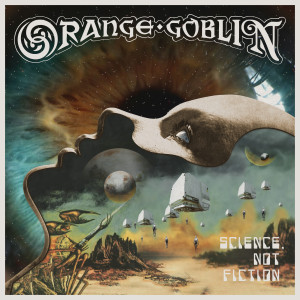 Orange Goblin的專輯Science, Not Fiction (Explicit)