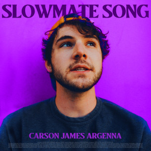 Carson James Argenna的專輯Slowmate Song