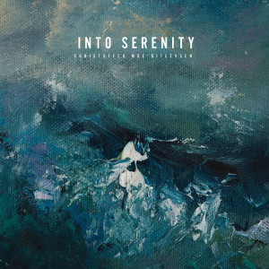 Listen to Into Serenity song with lyrics from Christoffer Moe Ditlevsen