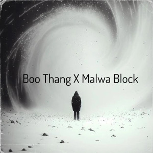 Listen to Boo Thang X Malwa Block (Explicit) song with lyrics from Bhawesh