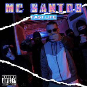 Mc Santos的專輯Fast Life (Explicit)