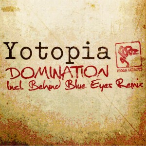 Listen to Domination (Behind Blue Eyes Remix) song with lyrics from Yotopia