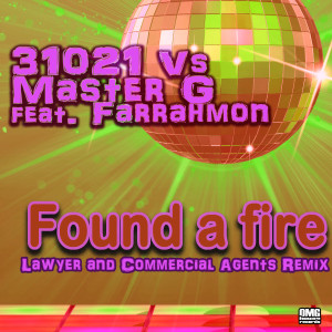 Dengarkan Found a fire (Lawyer and Commercial Agents Remix Radio Edit) lagu dari Master G dengan lirik